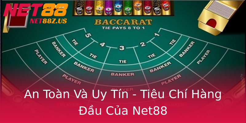 An Toàn Và Uy Tín - Tiêu Chí Hàng Đầu Của Net88 An Toàn Và Uy Tín - Tiêu Chí Hàng Đầu Của Net88
