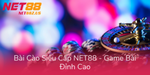 Bai Cao Sieu Cap Net88 Game Bai Dinh Cao