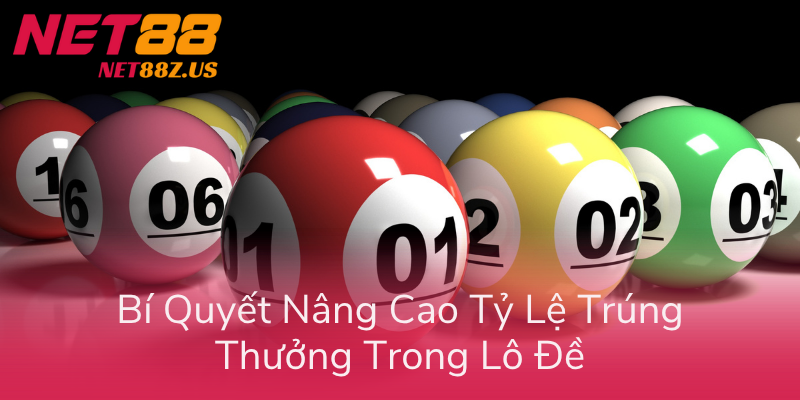 Bi Quyet Nang Cao Ty Le Trung Thuong Trong Lo De