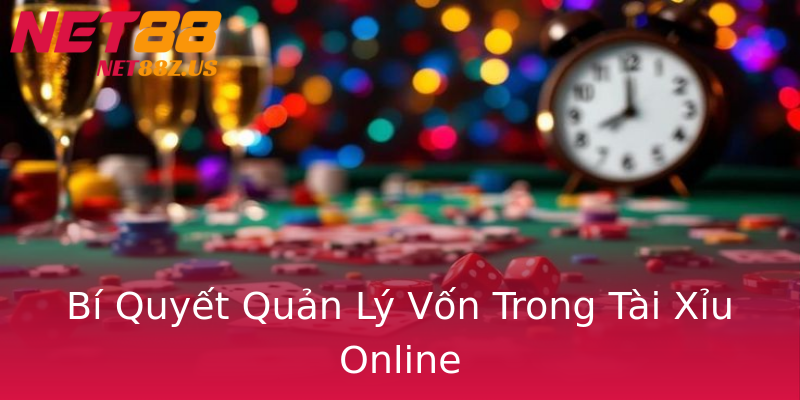 Bí Quyết Quản Lý Vốn Trong Tài Xỉu Online Bí Quyết Quản Lý Vốn Trong Tài Xỉu Online