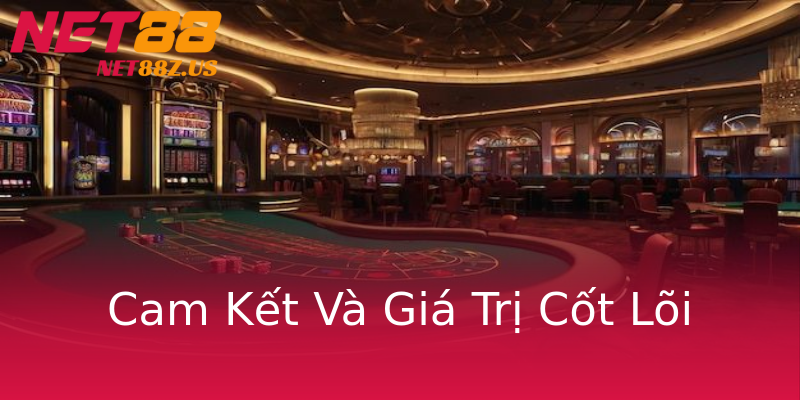 Cam Kết Và Giá Trị Cốt Lõi Cam Kết Và Giá Trị Cốt Lõi