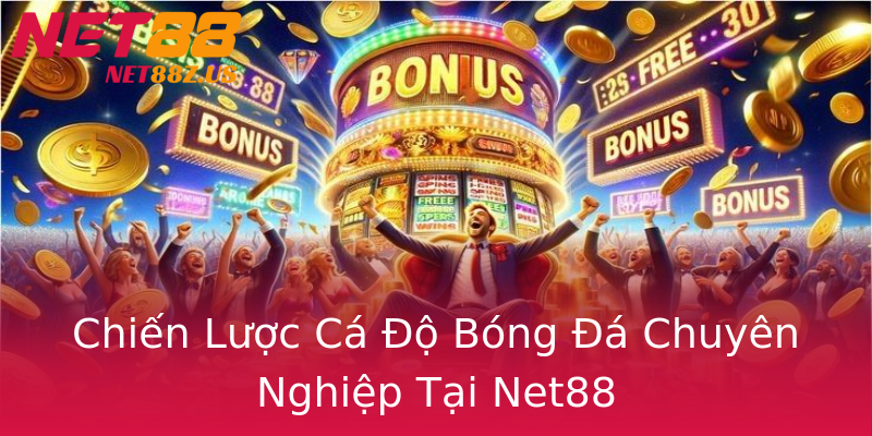 Chiến Lược Cá Độ Bóng Đá Chuyên Nghiệp Tại Net88 Chiến Lược Cá Độ Bóng Đá Chuyên Nghiệp Tại Net88