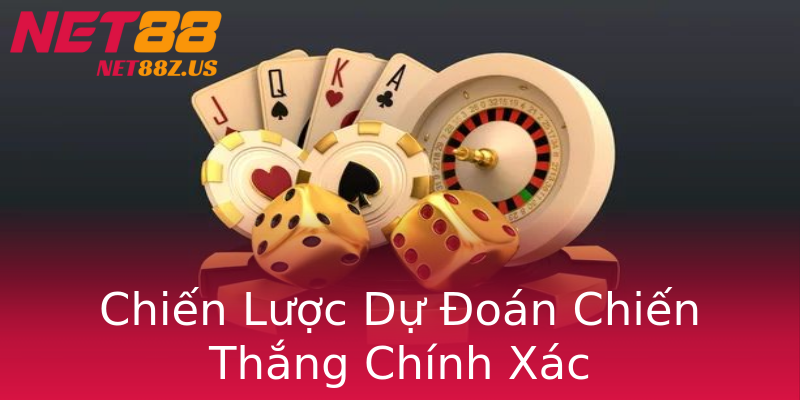 Chiến Lược Dự Đoán Chiến Thắng Chính Xác Chiến Lược Dự Đoán Chiến Thắng Chính Xác