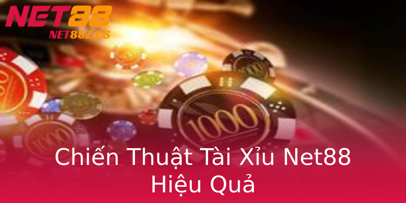 Chiến Thuật Tài Xỉu Net88 Hiệu Quả Chiến Thuật Tài Xỉu Net88 Hiệu Quả