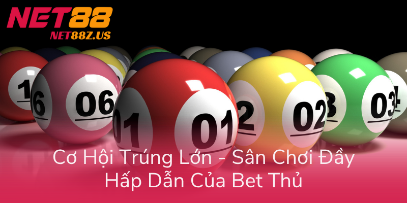 Co Hoi Trung Lon San Choi Day Hap Dan Cua Bet Thu