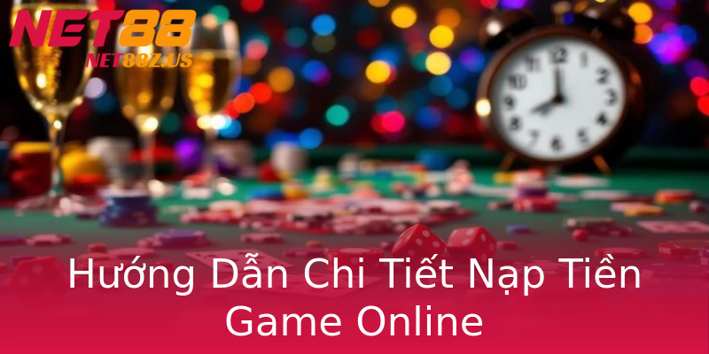 Hướng Dẫn Chi Tiết Nạp Tiền Game Online Hướng Dẫn Chi Tiết Nạp Tiền Game Online