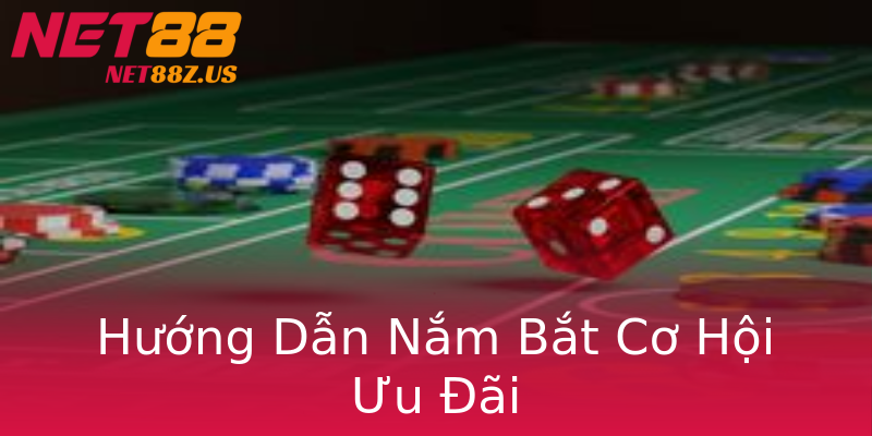 Hướng Dẫn Nắm Bắt Cơ Hội Ưu Đãi Hướng Dẫn Nắm Bắt Cơ Hội Ưu Đãi