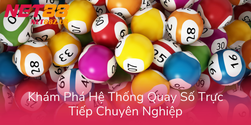 Kham Pha He Thong Quay So Truc Tiep Chuyen Nghiep