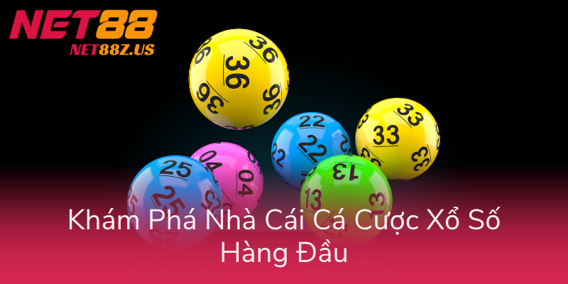 Xổ Số Ảo Online Net88 - Game Số Siêu Hot 2026 3 Kham Pha Nha Cai Ca Cuoc Xo So Hang Dau