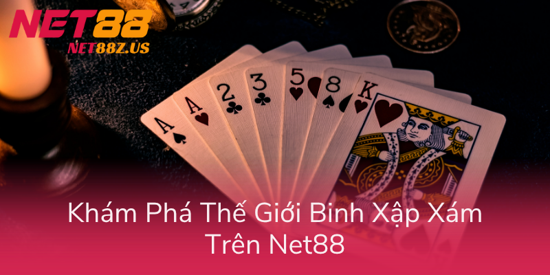 Kham Pha The Gioi Binh Xap Xam Tren Net88