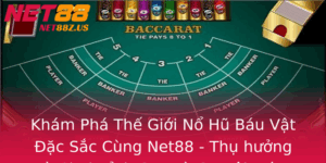 Kham Pha The Gioi No Hu Bau Vat Ac Sac Cung Net88 Thu Huong Tro Choi Inh Cao Va Co Hoi Trung Thuong 1