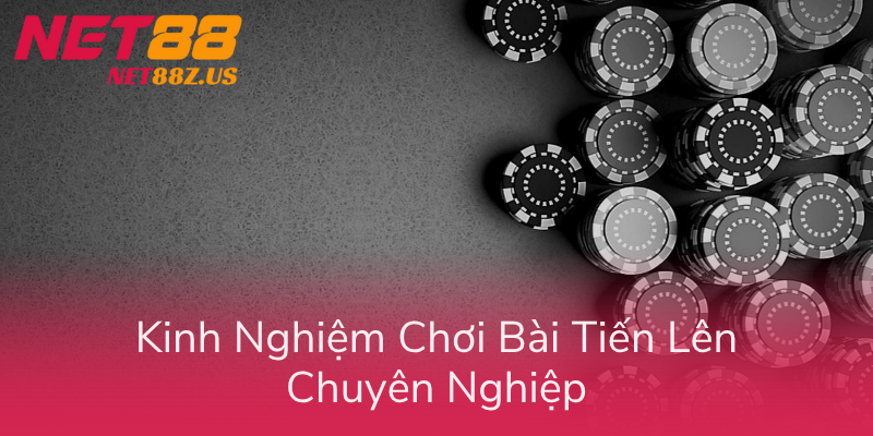 Tiến Lên Master NET88 - Game Bài Cao Thủ 3 Kinh Nghiem Choi Bai Tien Len Chuyen Nghiep