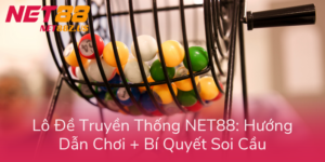 Lo De Truyen Thong Net88  Huong Dan Choi Bi Quyet Soi Cau