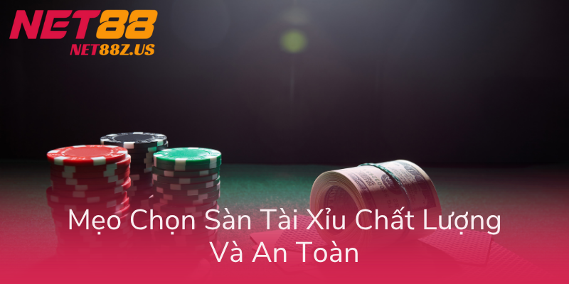 Meo Chon San Tai Xiu Chat Luong Va An Toan