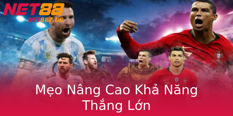 Mẹo Nâng Cao Khả Năng Thắng Lớn Mẹo Nâng Cao Khả Năng Thắng Lớn