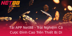 Tai App Net88 Trai Nghiem Ca Cuoc Inh Cao Tren Thiet Bi Di Ong Thu Vi